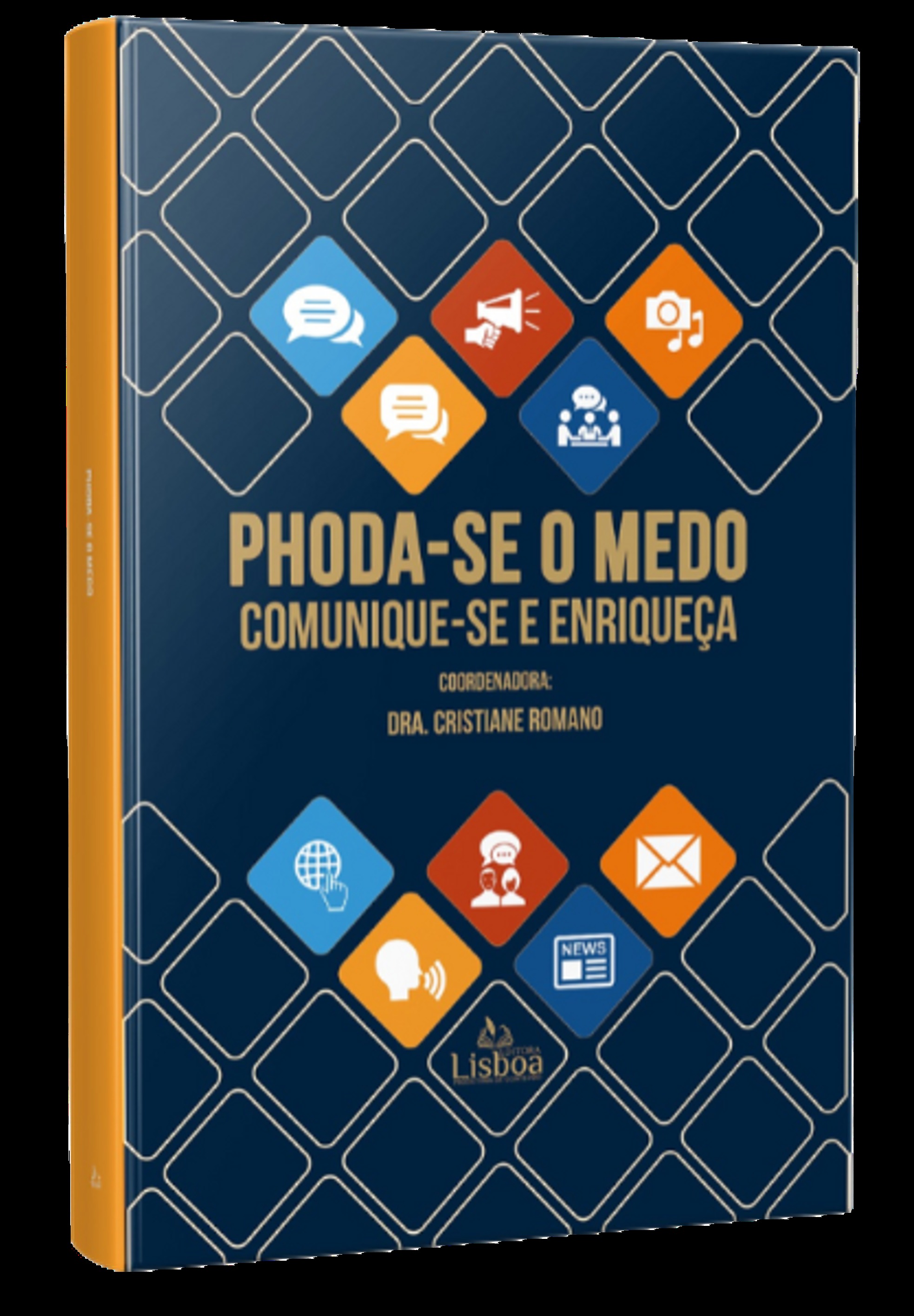 Phoda-se o Medo: Comunique-se e Enriqueça